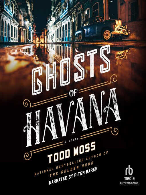 Title details for Ghosts of Havana by Todd Moss - Available